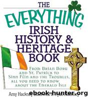THE EVERYTHING® IRISH HISTORY & HERITAGE BOOK by Amy Hackney Blackwell & Ryan Hackney;