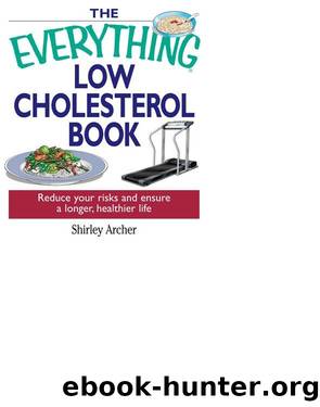 THE EVERYTHING® LOW CHOLESTEROL BOOK by Shirley Archer;