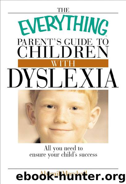 THE EVERYTHING® PARENT'S GUIDE TO CHILDREN WITH DYSLEXIA by Abigail Marshall