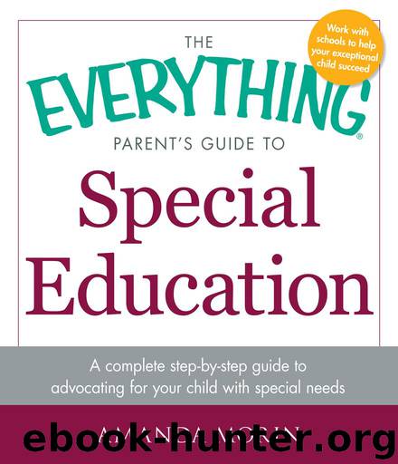 THE EVERYTHING® PARENT’S GUIDES TO SPECIAL EDUCATION: A complete step-by-step guide to advocating for your child with special needs by Amanda Morin