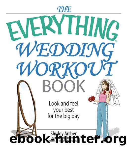 THE EVERYTHING® WEDDING WORKOUT BOOK by Shirley Archer;