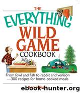 THE EVERYTHINGÂ® WILD GAME COOKBOOK by Karen Eagle