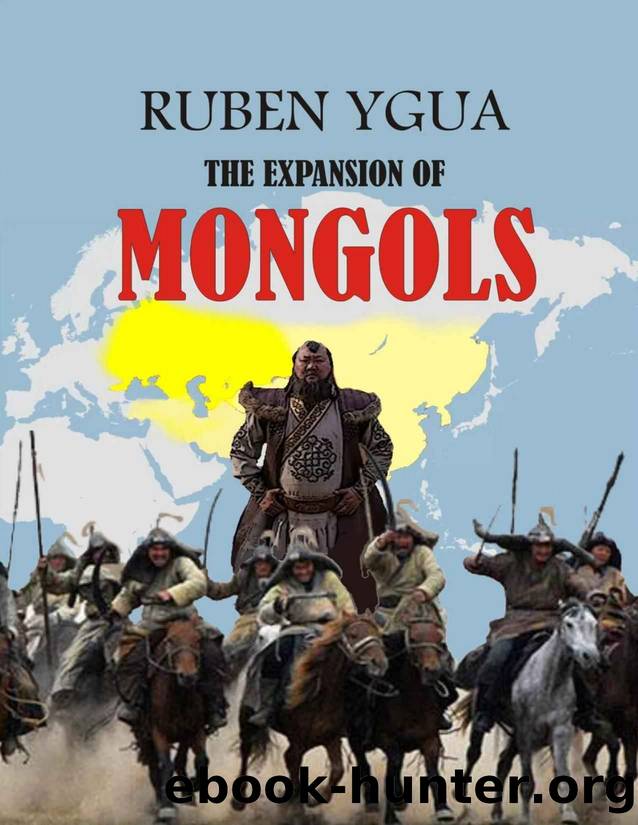 THE EXPANSION OF MONGOLS by Ruben Ygua