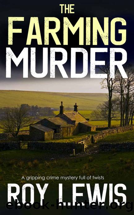 THE FARMING MURDER a gripping crime mystery full of twists by ROY LEWIS