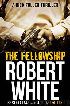 THE FELLOWSHIP: SAS hero turns Manchester hitman (A Rick Fuller Thriller Book 5) by Robert White