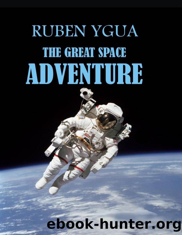 THE GREAT SPACE ADVENTURE by Ygua Ruben