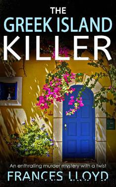THE GREEK ISLAND KILLER an enthralling murder mystery with a twist (DETECTIVE INSPECTOR JACK DAWES MYSTERY Book 1) by FRANCES LLOYD