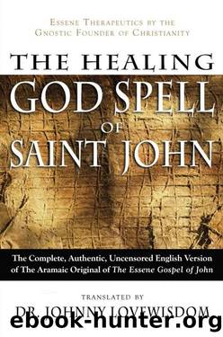 THE HEALING GOD SPELL OF SAINT JOHN by Johnny Lovewisdom