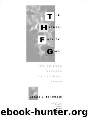 THE HIDDEN FACE OF GOD by GERALD L. SCHROEDER