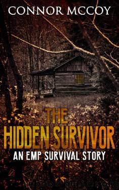 THE HIDDEN SURVIVOR: an EMP survival story by Connor Mccoy