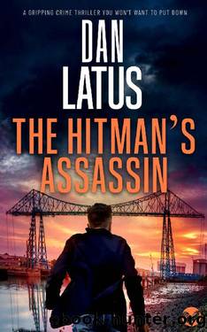 THE HITMANâS ASSASSIN a gripping crime thriller you wonât want to put down by DAN LATUS