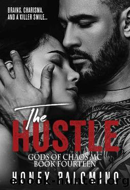 THE HUSTLE: GODS OF CHAOS MC (BOOK FOURTEEN) by Honey Palomino