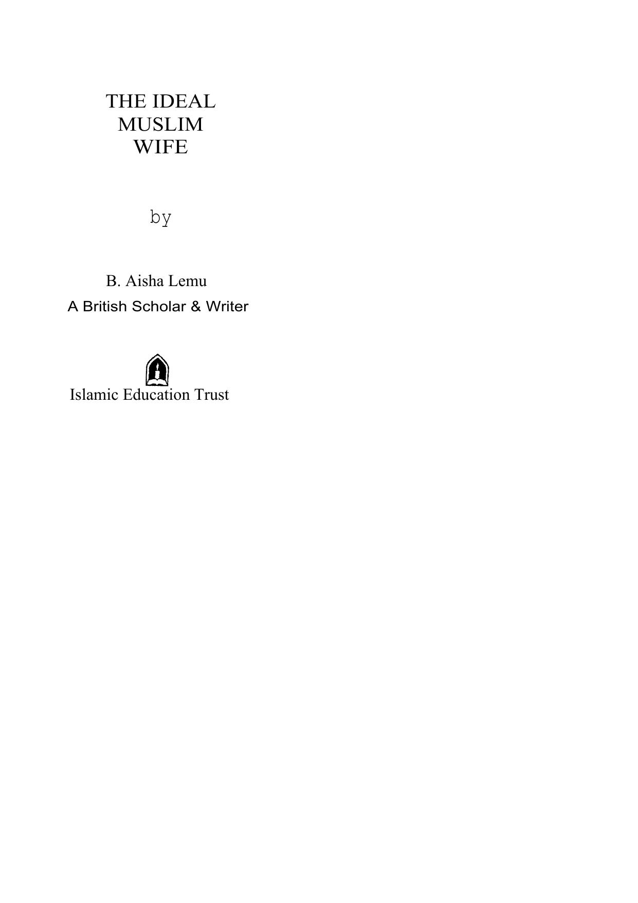 THE IDEAL MUSLIM WIFE by B. Aisha Lemu