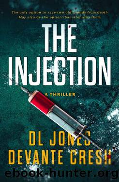 THE INJECTION: A Medical Action Thriller by DL Jones & Devante Cresh