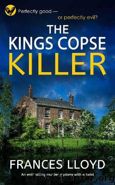 THE KINGS COPSE KILLER an enthralling murder mystery with a twist (Detective Inspector Jack Dawes Mystery Book 10) by FRANCES LLOYD
