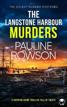 THE LANGSTONE HARBOUR MURDERS a gripping crime thriller full of twists (The Solent Murder Mysteries Book 2) by PAULINE ROWSON
