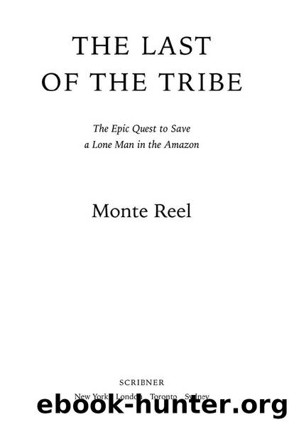 THE LAST OF THE TRIBE by Monte Reel