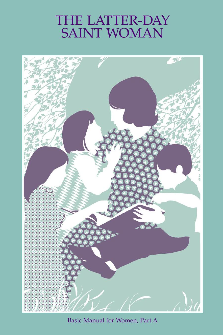 THE LATTER-DAY SAINT WOMAN by Published by The Church of Jesus Christ of Latter-day Saints