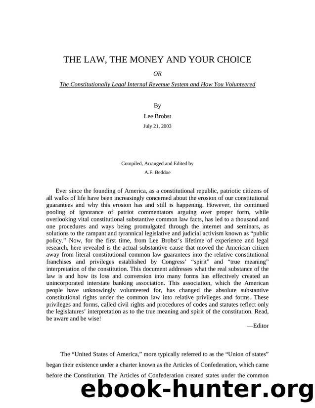 THE LAW, THE MONEY AND YOUR CHOICE by Lee J