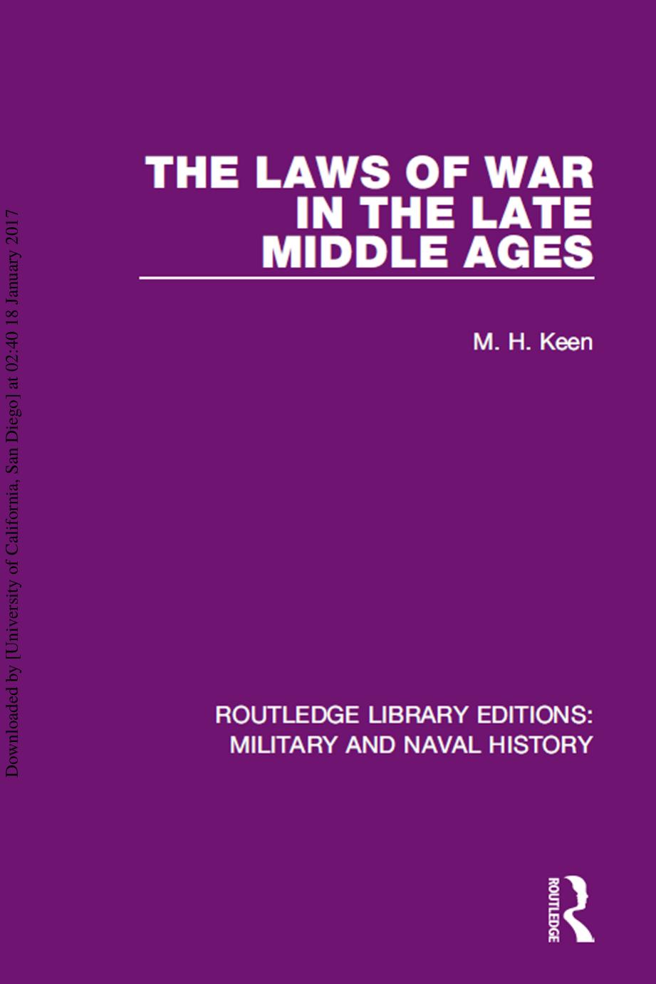 THE LAWS OF WAR IN THE LATE MIDDLE AGES by M. H. KEEN