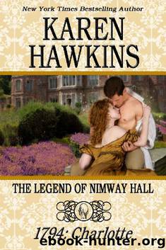 THE LEGEND OF NIMWAY HALL_1794_CHARLOTTE by Karen Hawkins