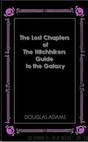 THE LOST CHAPTERS OF HITCHHIKER’S GUIDE TO THE GALAXY by Douglas Adams