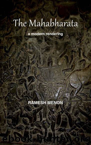 THE MAHABHARATA: A Modern Rendering by Ramesh Menon