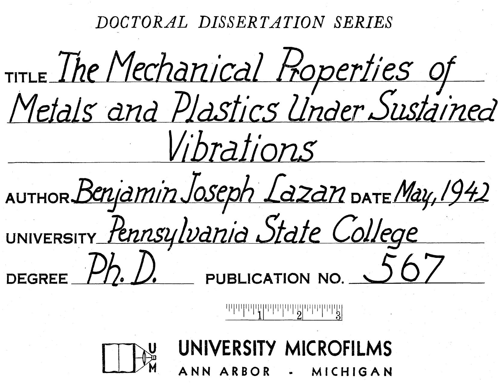 THE MECHANICAL PROPERTIES OF METALS AND PLASTICS UNDER SUSTAINED VIBRATIONS by LAZAN BENJAMIN JOSEPH