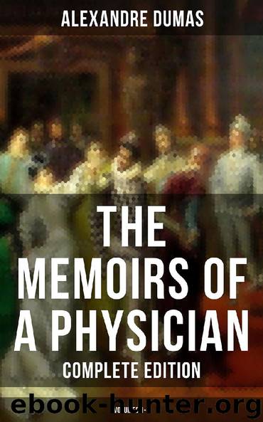 THE MEMOIRS OF A PHYSICIAN (Complete Edition: Volumes 1-5) by Alexandre Dumas