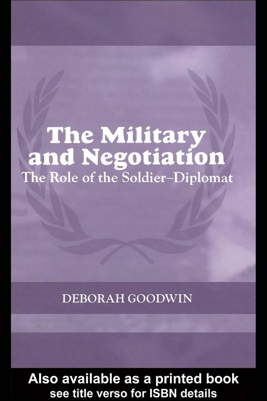 THE MILITARY AND NEGOTIATION by Deborah Goodwin