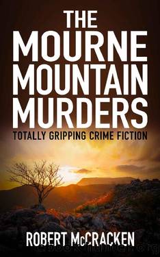 THE MOURNE MOUNTAIN MURDERS: totally gripping crime fiction by Robert McCracken