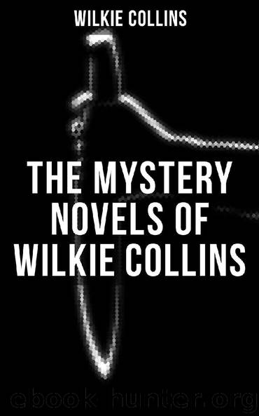 THE MYSTERY NOVELS OF WILKIE COLLINS by Wilkie Collins