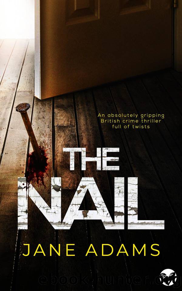 THE NAIL an absolutely gripping British crime thriller full of twists (Detective Mike Croft Book 5) by JANE ADAMS