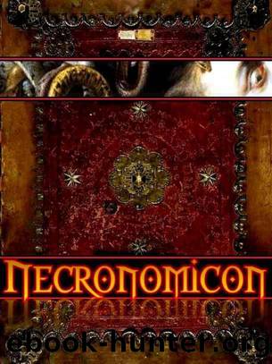 THE NECRONOMICON ~ The Cthulhu Revelations by Kent David Kelly