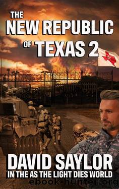 THE NEW REPUBLIC OF TEXAS 2 (In The As The Light Dies World) by David Saylor & Boyd Craven Jr