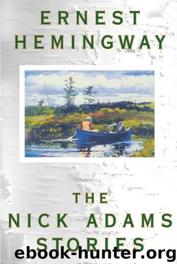 THE Nick Adams STORIES by ERNEST HEMINGWAY