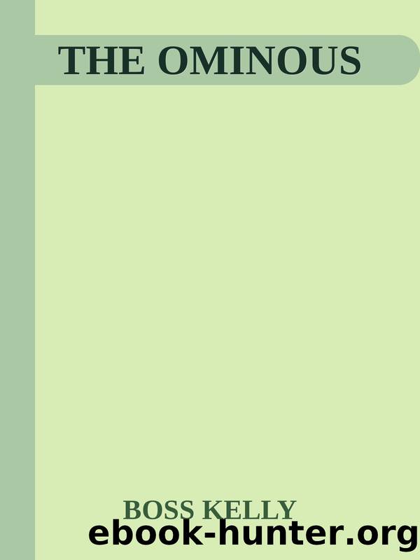 THE OMINOUS by BOSS KELLY