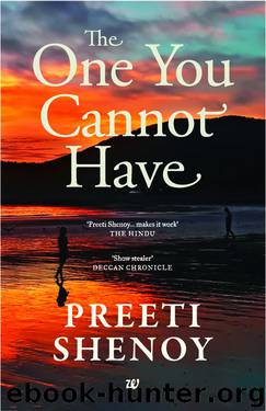THE ONE YOU CANNOT HAVE by Shenoy Preeti