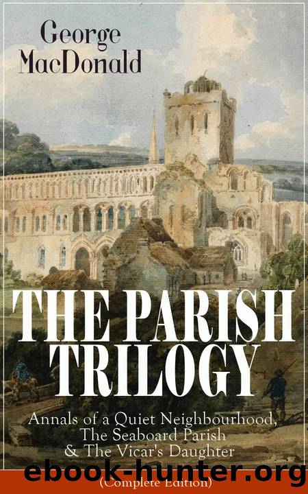 THE PARISH TRILOGY by George MacDonald