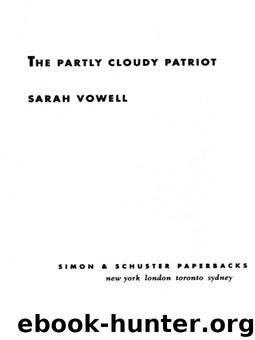 THE PARTLY CLOUDY PATRIOT by Vowell Sarah