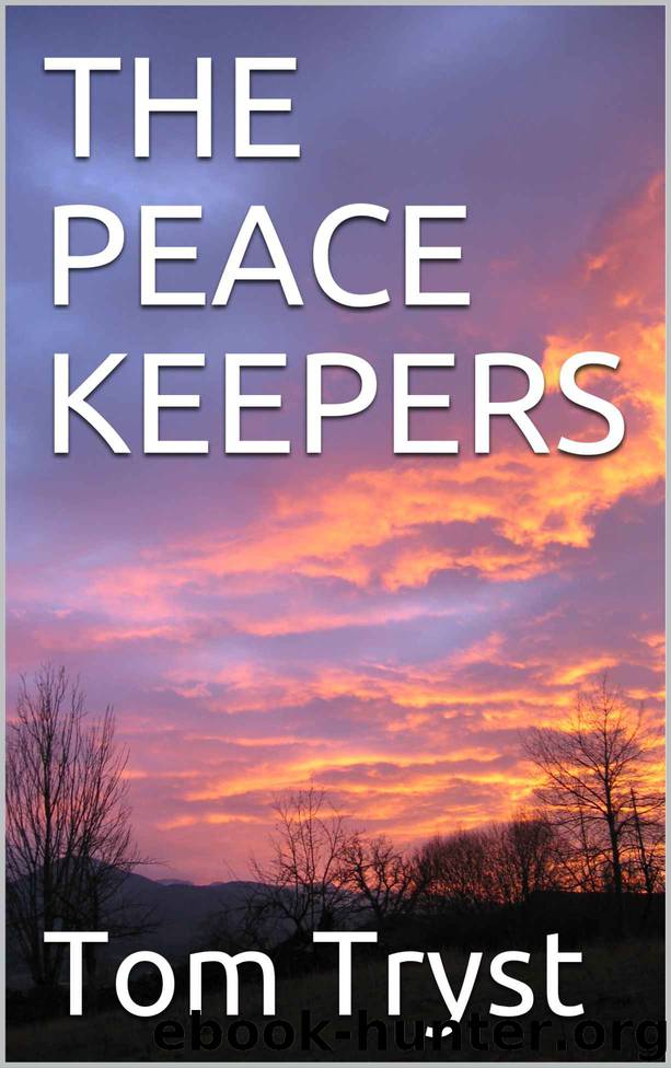 THE PEACE KEEPERS by Tom Tryst