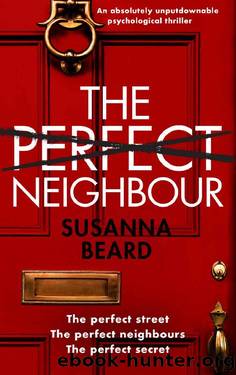 THE PERFECT NEIGHBOUR an absolutely unputdownable psychological thriller by SUSANNA BEARD