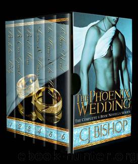 THE PHOENIX WEDDING: The Complete 6 Books Series by Cj Bishop