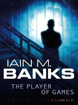 THE PLAYER OF GAMES by Iain M. Banks
