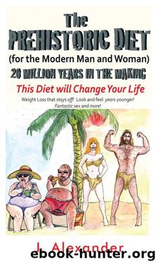 THE PREHISTORIC DIET by J. ALEXANDER