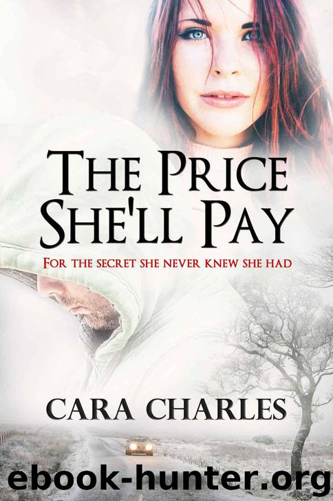 THE PRICE SHE'LL PAY: For the secret she never knew she had... by Cara Charles