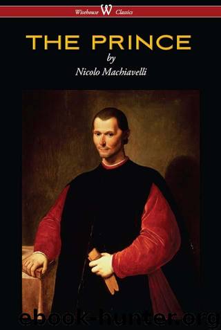 THE PRINCE (Wisehouse Classics Edition) by Machiavelli Nicolo