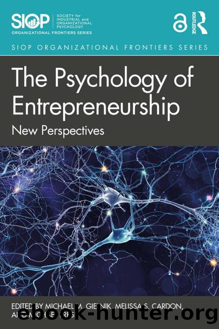 THE PSYCHOLOGY OF ENTREPRENEURSHIP; New Perspectives by Michael M. Gielnik; Melissa S. Cardon; Michael Frese