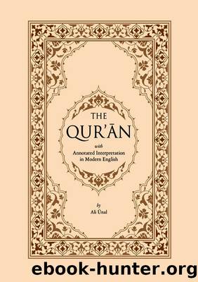 THE QUR'AN with Annotated Interpretation in Modern English by Ali Unal