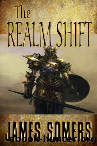 THE REALM SHIFT (Realm Shift Trilogy #1) by JAMES SOMERS
